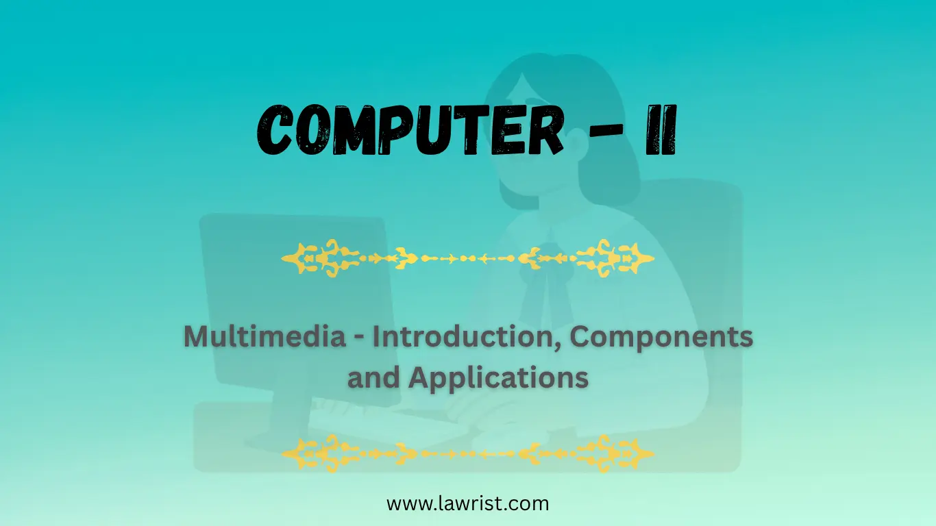 Multimedia - Introduction, Components and Applications | Computer